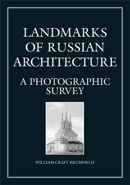 Landmarks of Russian Architecture Landmarks of Russian Architecture a Photographic Survey