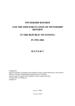Ownership Reform and the Implementation of the Ownership Reform in the Republic of Estonia in 1991-2004
