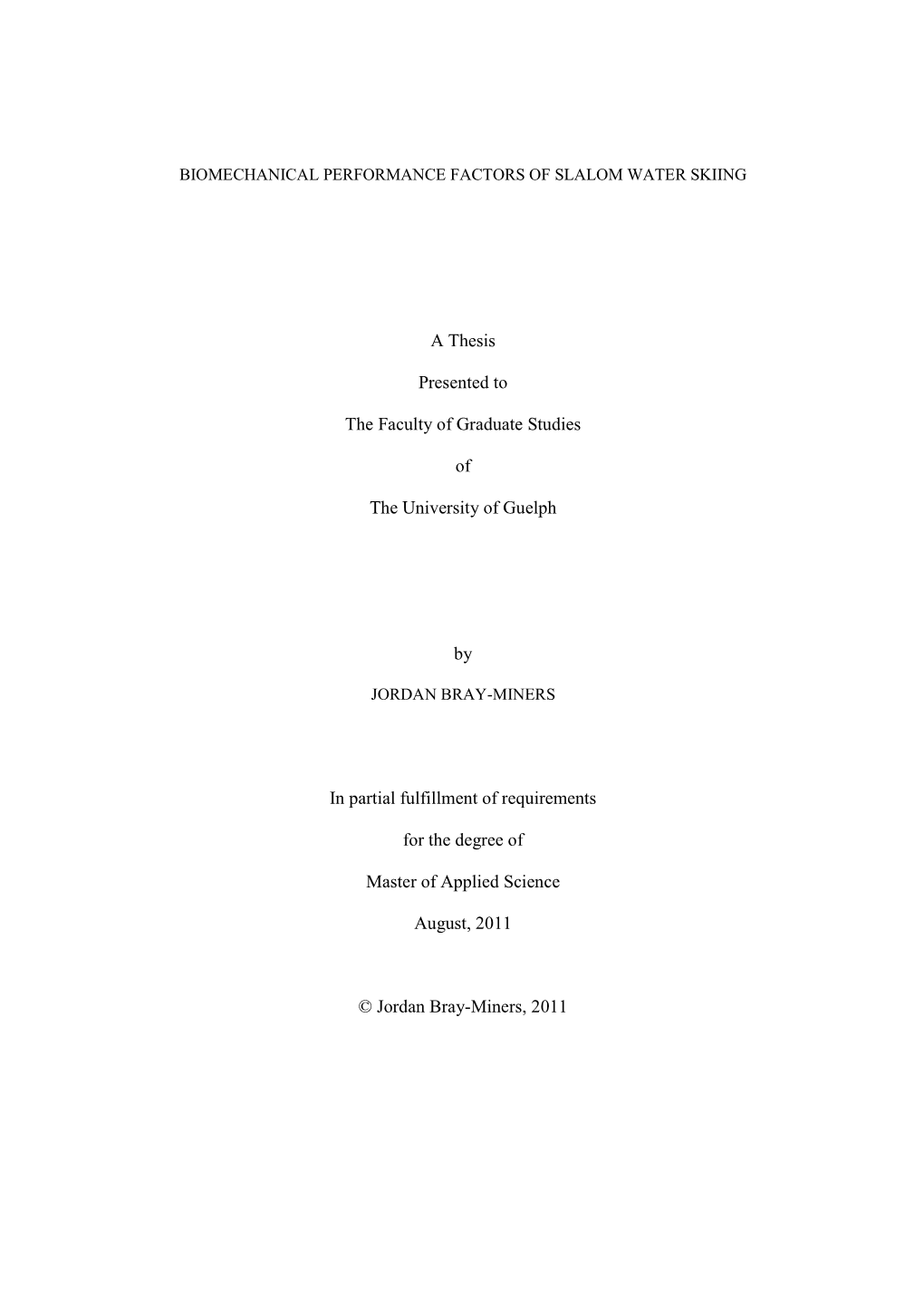 Biomechanical Performance Factors of Slalom Water Skiing