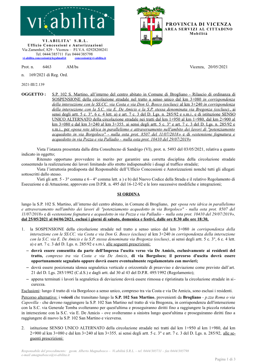 PROVINCIA DI VICENZA AREA SERVIZI AL CITTADINO Mob Ilit À VI.ABILITA’ S.R.L