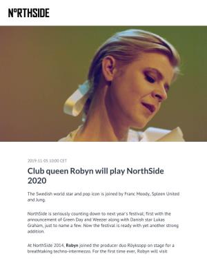 Club Queen Robyn Will Play Northside 2020
