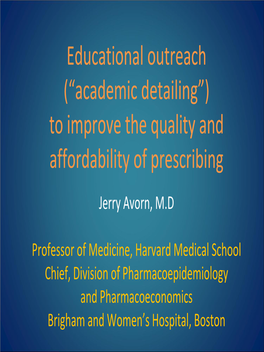 Academic Detailing to Improve Clinical Outcomes and Manage Costs