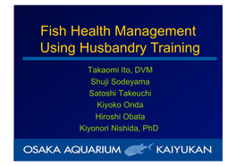 Fish Health Management Using Husbandry Training