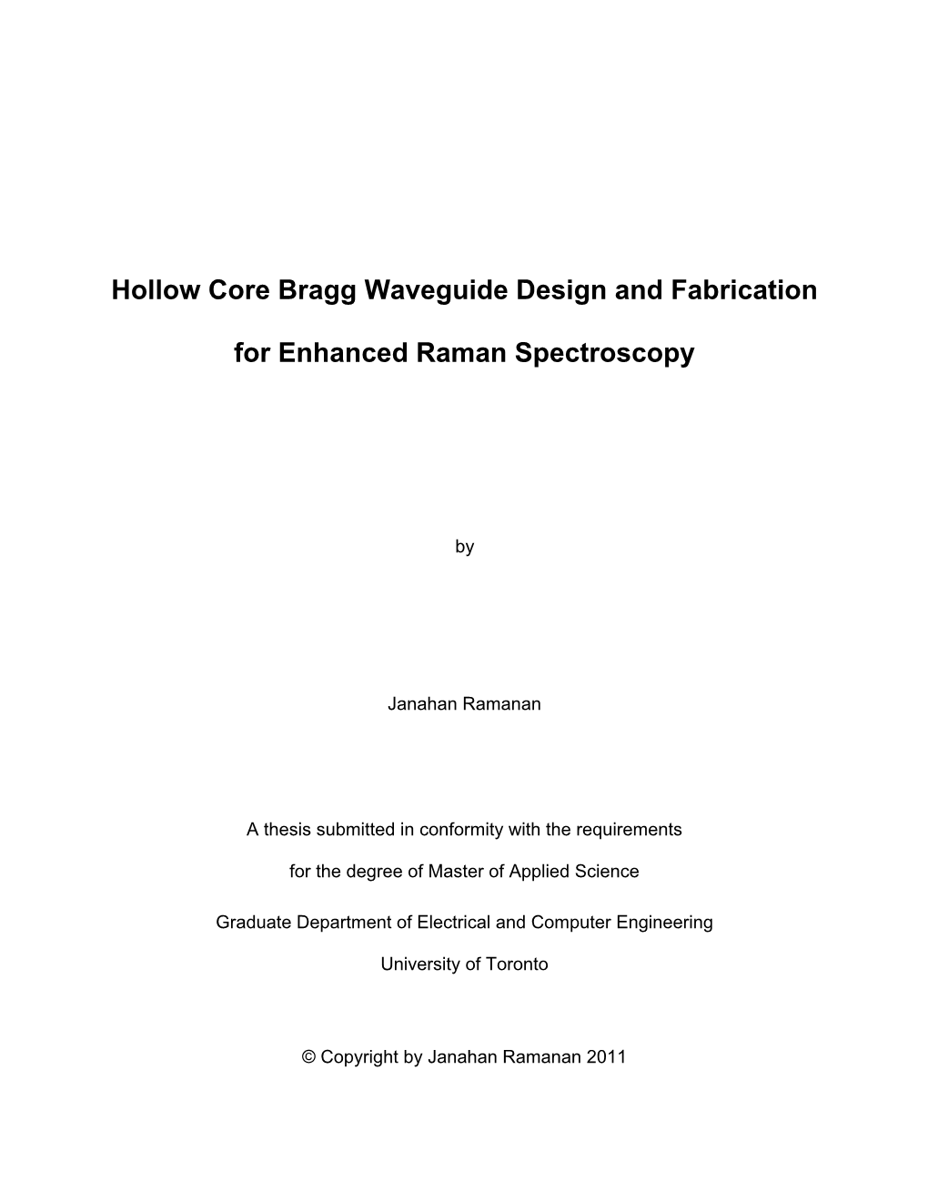 Hollow Core Bragg Waveguide Design and Fabrication for Enhanced Raman Spectroscopy