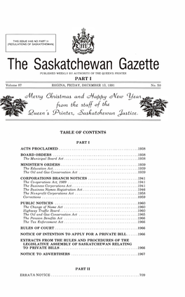 The Saskatchewan Gazette PUBLISHED WEEKLY by AUTHORITY of the QUEEN's PRINTER PART I Volume 87 REGINA, FRIDAY, DECEMBER 13, 1991 No