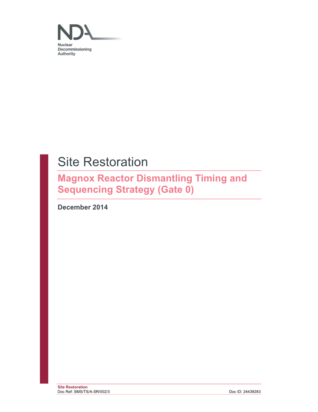 Magnox Reactor Dismantling Timing and Sequencing Strategy (Gate 0)