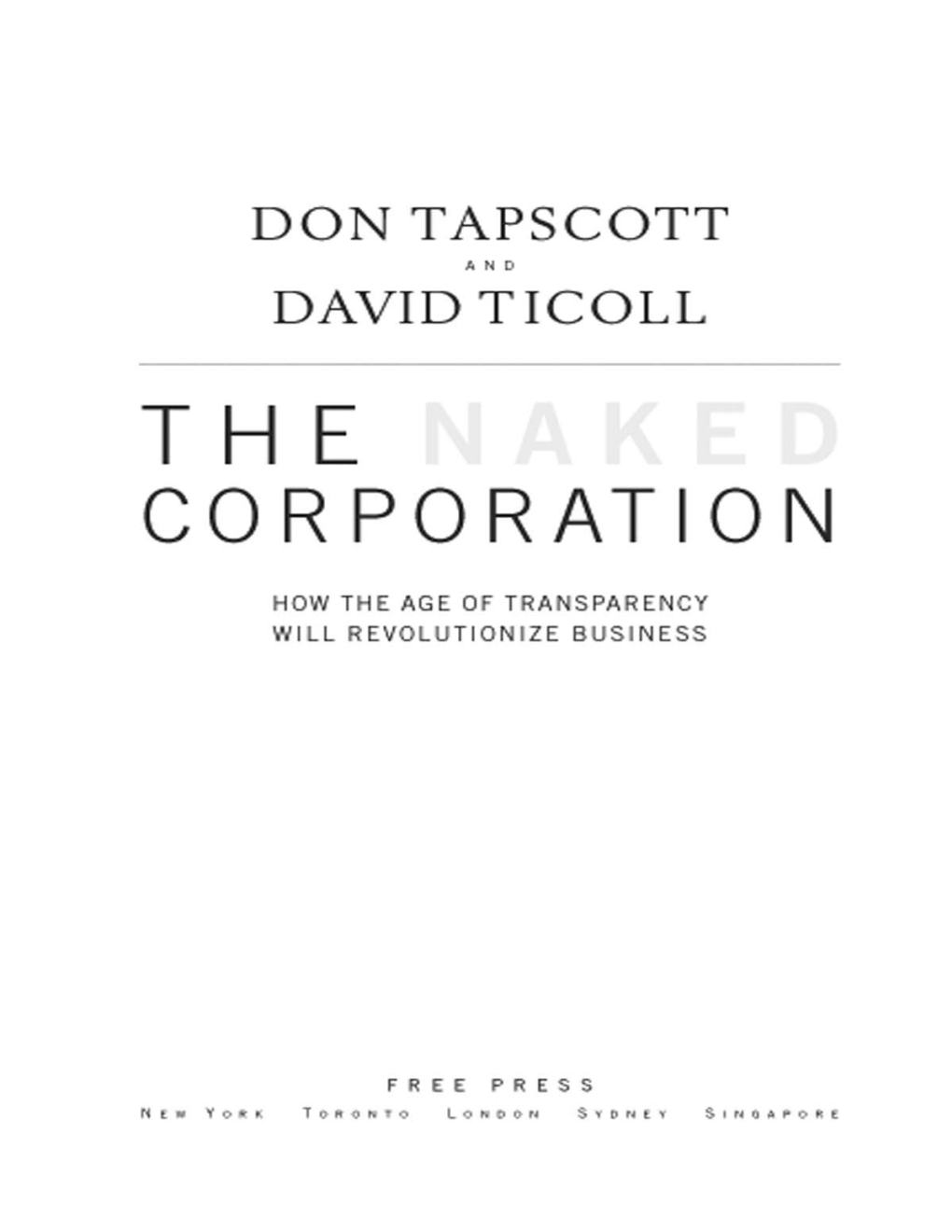 The Naked Corporation Is a Breakthrough—A Timely and Excellent Perspective on Successfully Operating in Today’S Open Environment.”