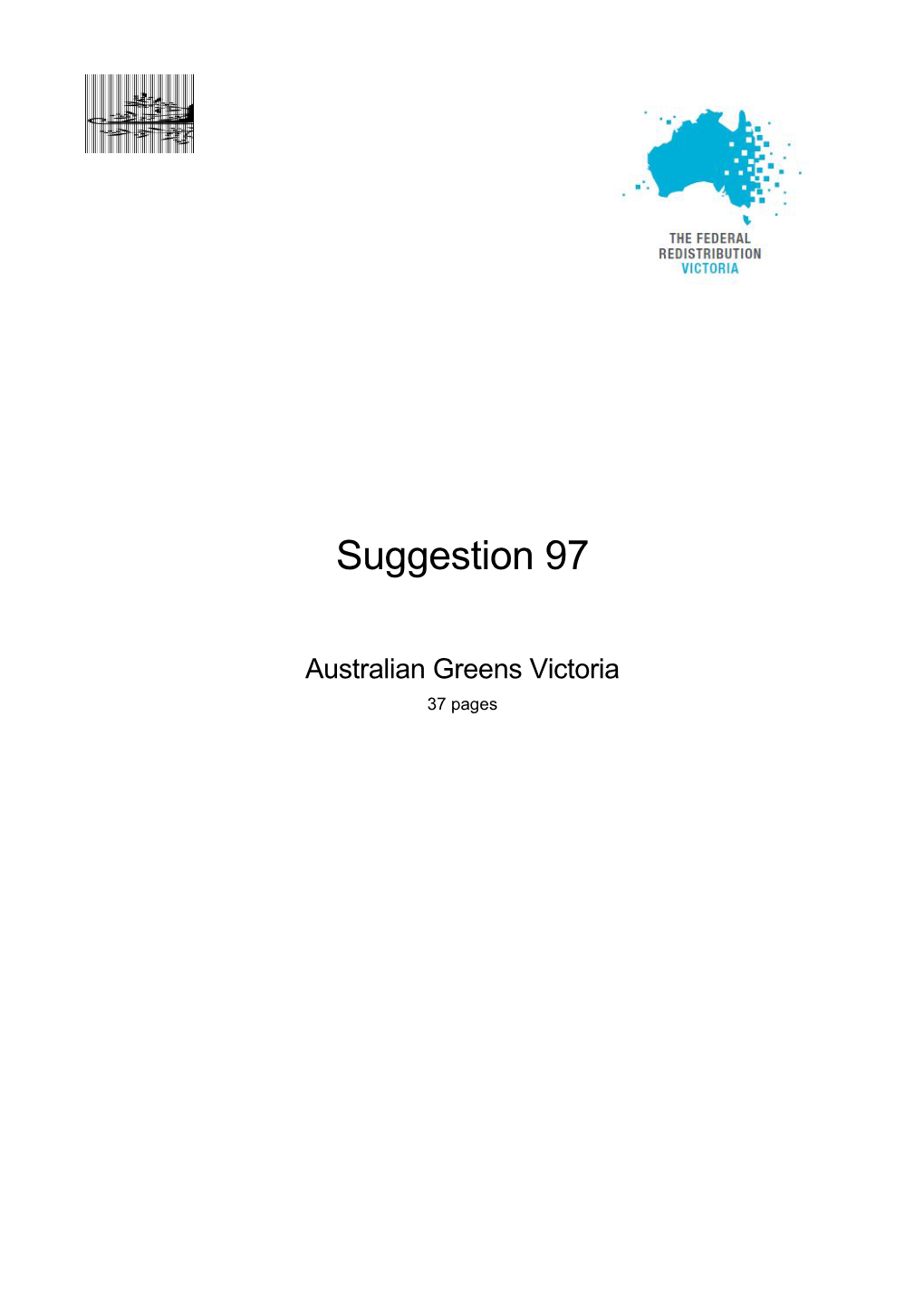 Australian Greens Victoria 37 Pages AUSTRALIAN GREENS VICTORIA SUBMISSION to the VICTORIAN REDISTRIBUTION
