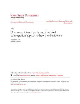 Uncovered Interest Parity and Threshold Cointegration Approach: Theory and Evidence Seunghwan Kim Iowa State University