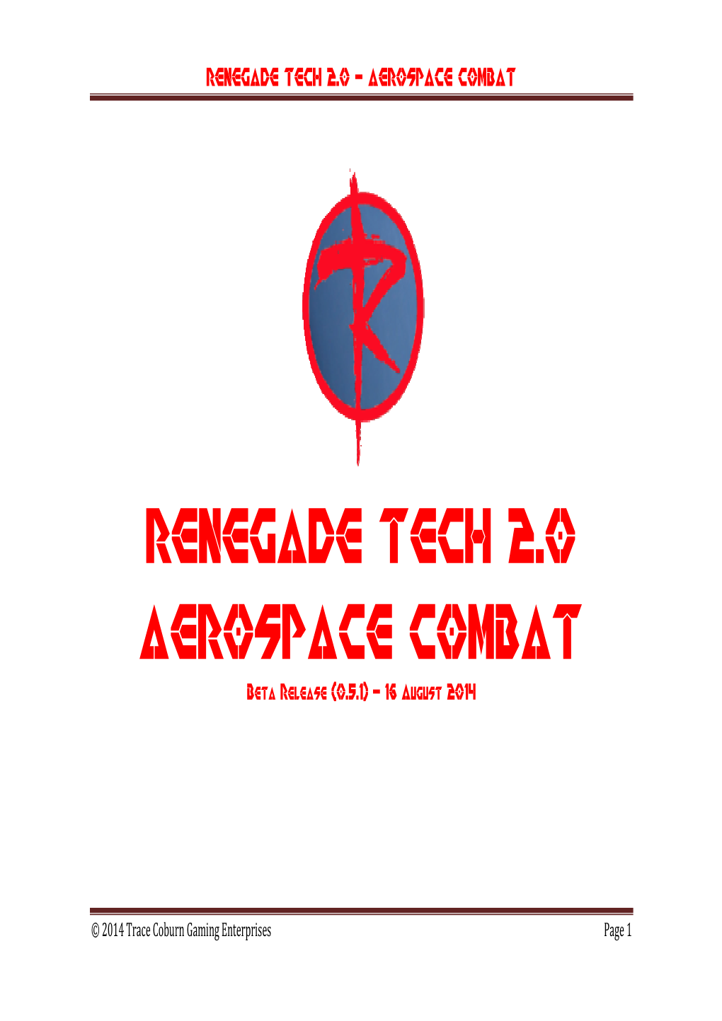 RENEGADE TECH 2.0 AEROSPACE COMBAT Beta Release (0.5.1) — 16 August 2014