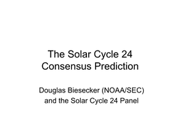 The Solar Cycle 24 Consensus Prediction