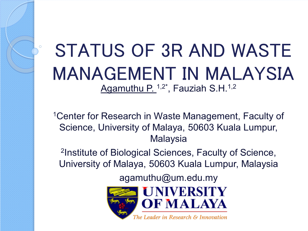 STATUS of 3R and WASTE MANAGEMENT in MALAYSIA Agamuthu P