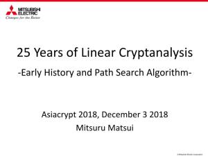 25 Years of Linear Cryptanalysis -Early History and Path Search Algorithm