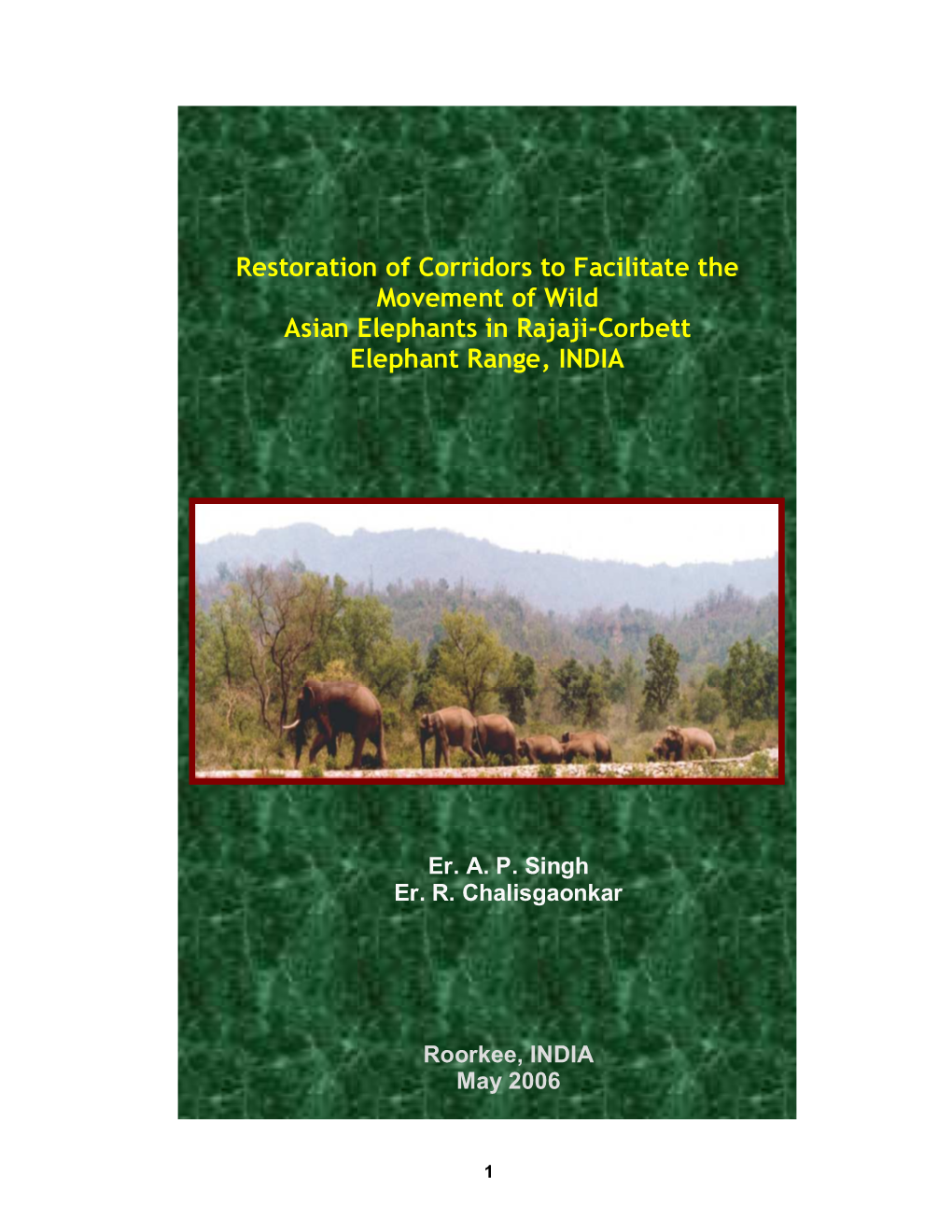 Restoration of Corridors to Facilitate the Movement of Wild Asian Elephants in Rajaji-Corbett Elephant Range, INDIA