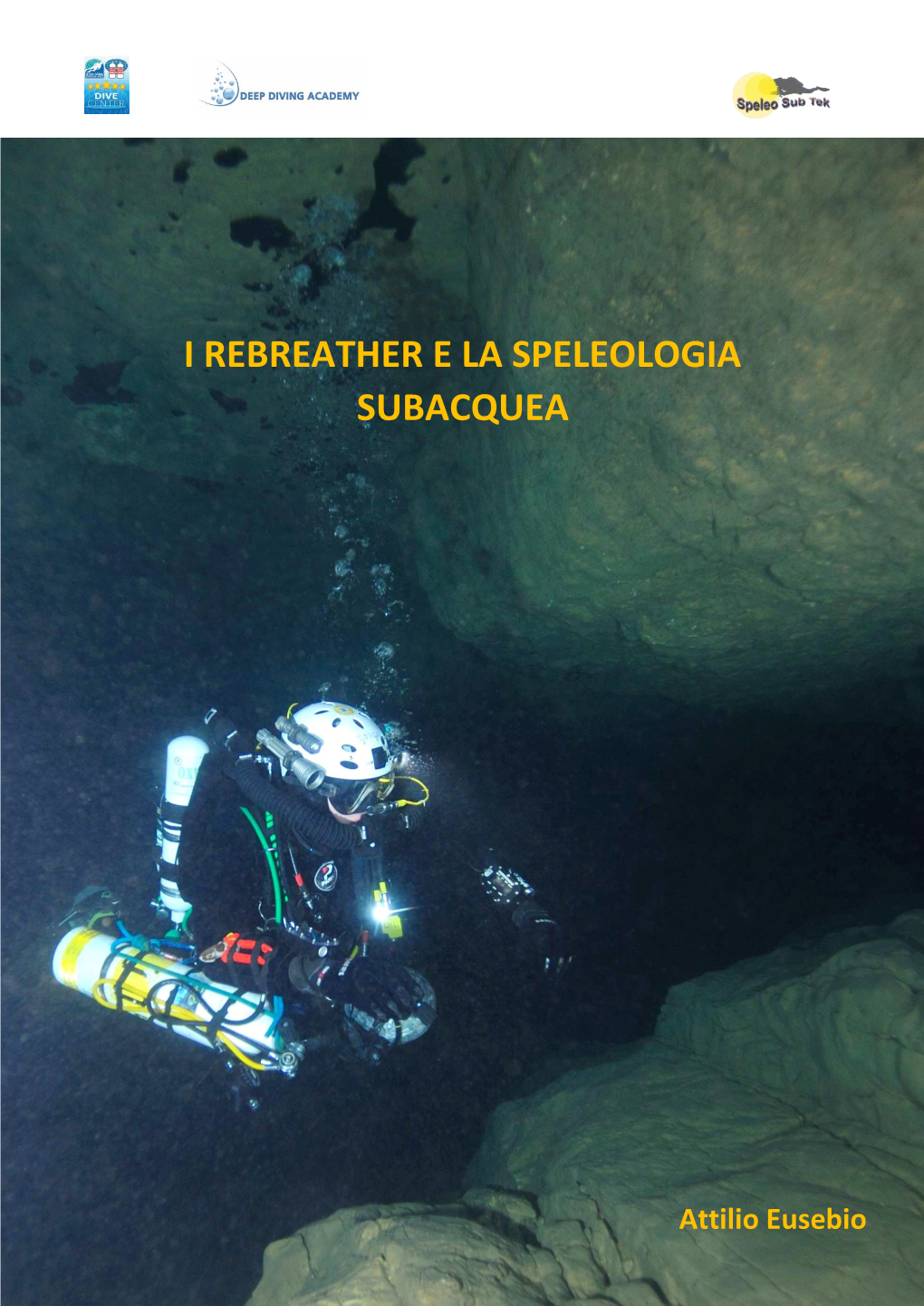 I Rebreather E La Speleologia Subacquea