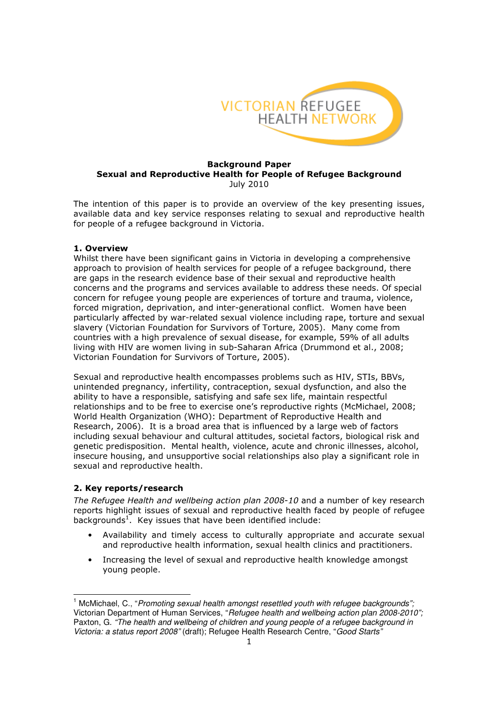 1 Background Paper Sexual and Reproductive Health for People of Refugee Background July 2010 the Intention of This Paper Is to P