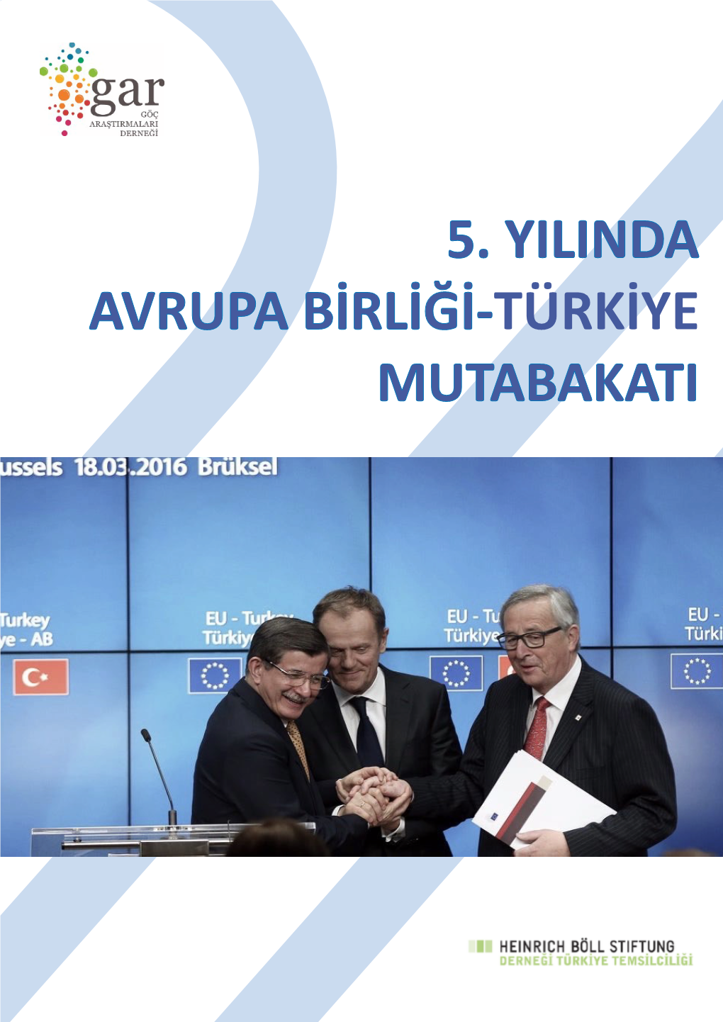 5. Yilinda Avrupa Birliği-Türkiye Mutabakati