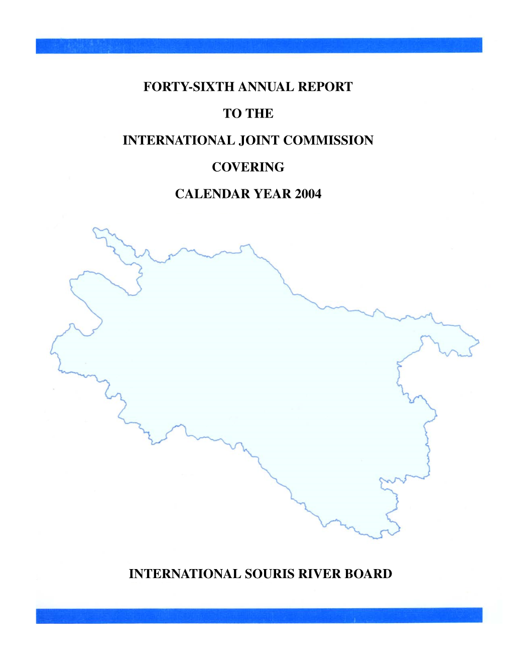 Forty-Sixth Annual Report to the International Joint Commission Covering Calendar Year 2004