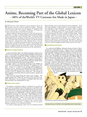 Anime, Becoming Part of the Global Lexicon – 60% of Theworld’S TV Cartoons Are Made in Japan –