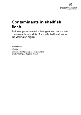 Contaminants in Shellfish Flesh an Investigation Into Microbiological and Trace Metal Contaminants in Shellfish from Selected Locations in the Wellington Region