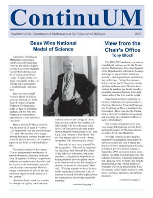 Continuum Newsletter of the Department of Mathematics at the University of Michigan 2007 Bass Wins National View from the Medal of Science Chair's Ofﬁ Ce