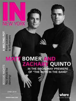 MATT BOMER and ZACHARY QUINTO in the BROADWAY PREMIERE of “THE BOYS in the BAND” BOOGIE NIGHTS Be Should You Dancing!