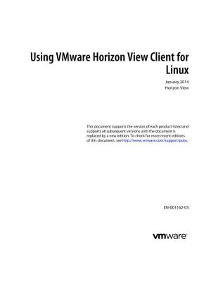 Using Vmware Horizon View Client for Linux January 2014 Horizon View