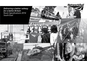 Route Specifications 2016 South East South East Route March 2016 Network Rail –Route Specifications: South East 02