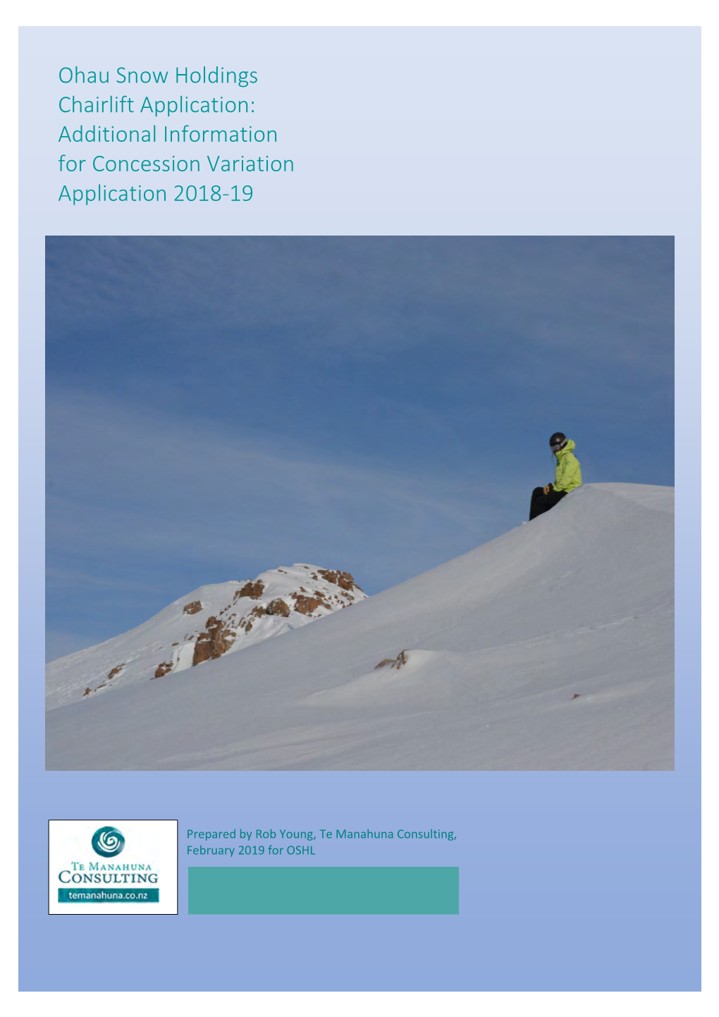 Ohau Snow Holdings Chairlift Application: Additional Information for Concession Variation Application 2018-19