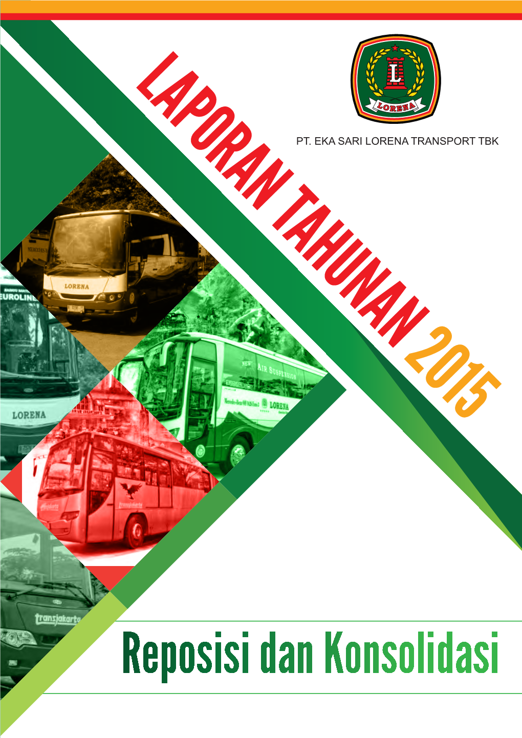 PT Eka Sari Lorena Transport Tbk – Annual Report 2015