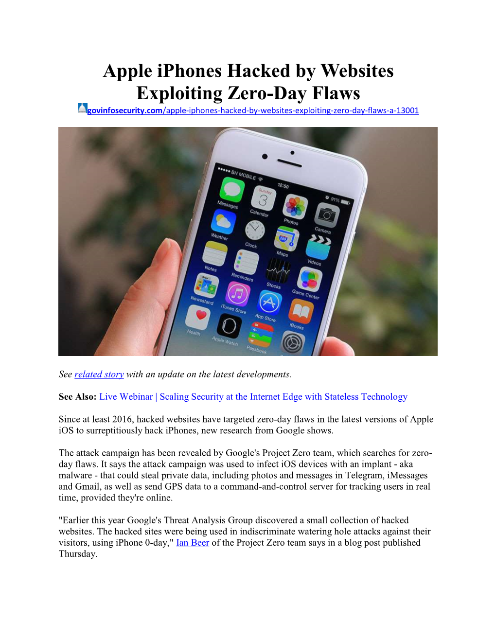 Apple Iphones Hacked by Websites Exploiting Zero-Day Flaws Govinfosecurity.Com/Apple-Iphones-Hacked-By-Websites-Exploiting-Zero-Day-Flaws-A-13001