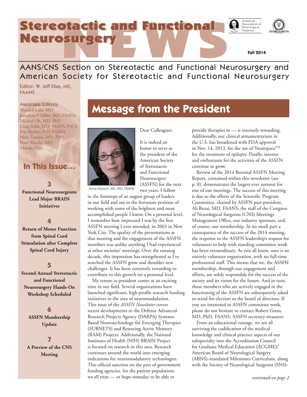 Fall 2014 AANS/CNS Section on Stereotactic and Functional Neurosurgery and American Society for Stereotactic and Functional Neurosurgery Editor: W