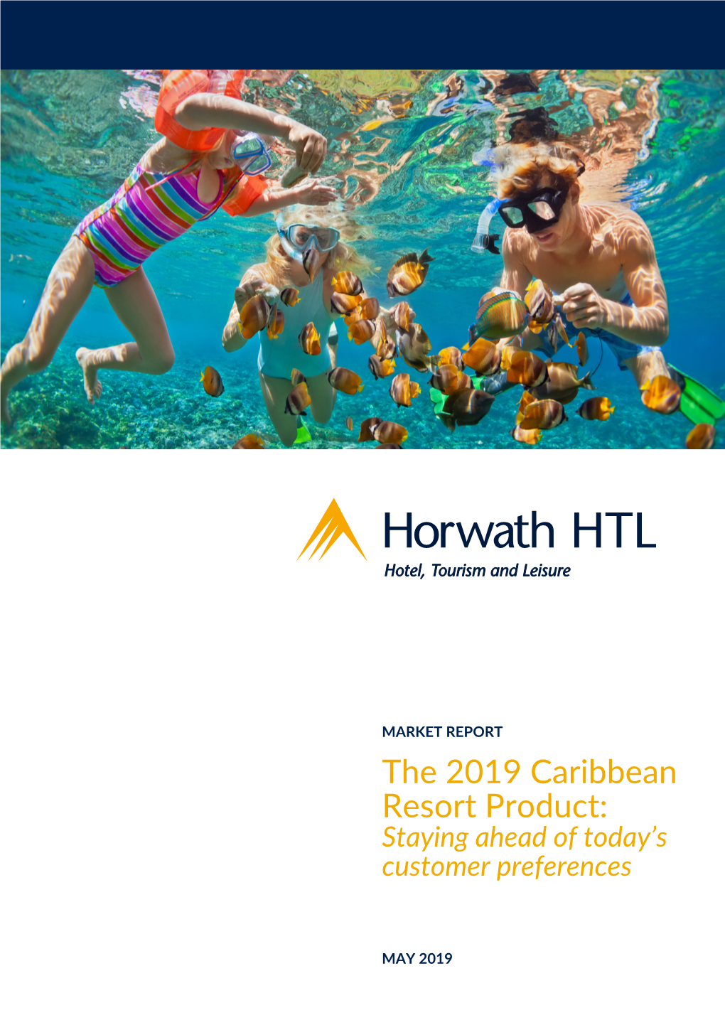 The 2019 Caribbean Resort Product: Staying Ahead of Today’S Customer Preferences