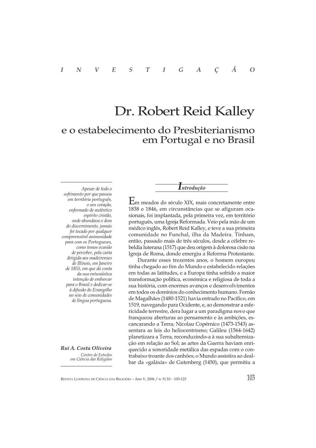 Dr. Robert Reid Kalley E O Estabelecimento Do Presbiterianismo Em Portugal E No Brasil