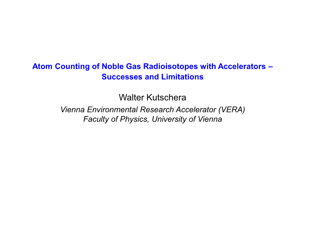 Atom Counting of Noble Gas Radioisotopes with Accelerators – Successes and Limitations