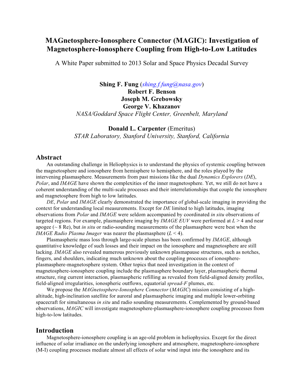 Magnetosphere-Ionosphere Connector (MAGIC): Investigation of Magnetosphere-Ionosphere Coupling from High-To-Low Latitudes