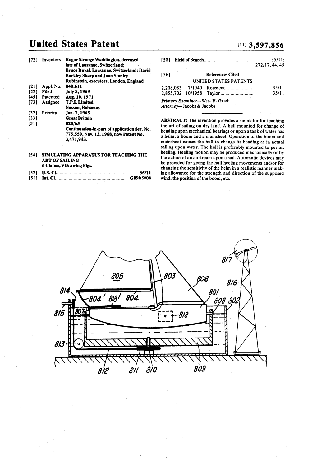 United States Patent (113,597,856 72) Inventors Rogor Strange Waddington, Deceased (50 Field of Search
