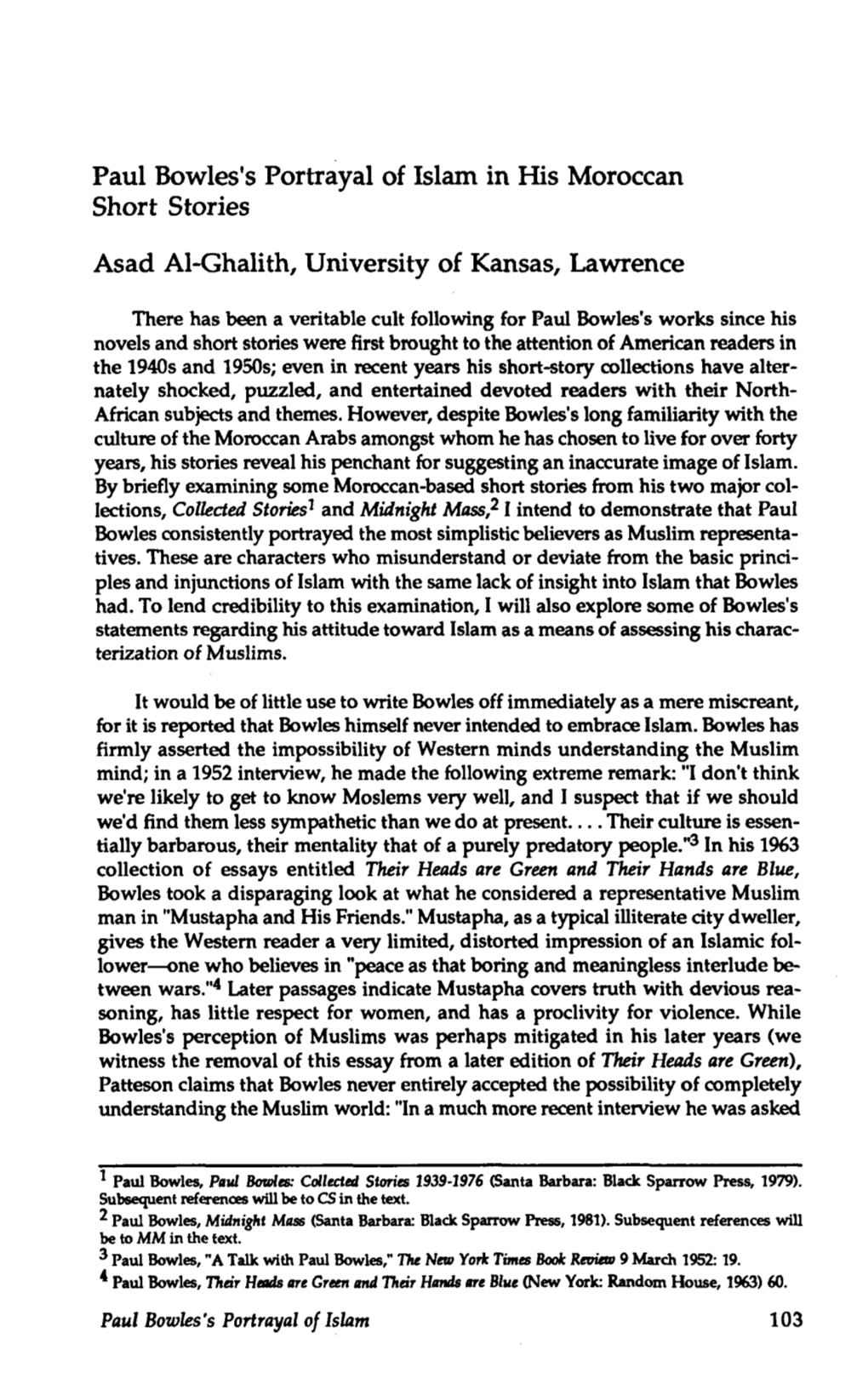 Paul Bowles's Portrayal of Islam in His Moroccan Short Stories Asad Al-Ghalith, University of Kansas, Lawrence