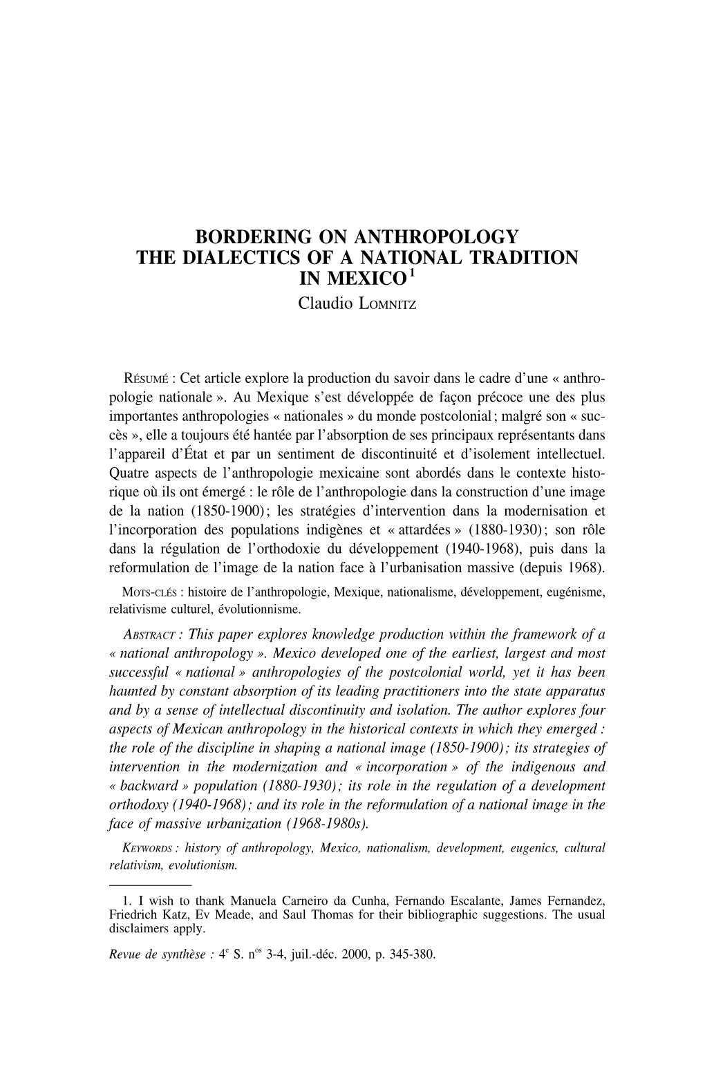 BORDERING on ANTHROPOLOGY the DIALECTICS of a NATIONAL TRADITION in MEXICO 1 Claudio LOMNITZ