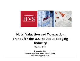 Hotel Valuation and Transaction Trends for the U.S. Boutique Lodging Industry October 2011