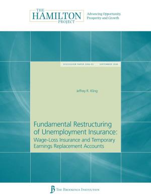 Fundamental Restructuring of Unemployment Insurance: Wage-Loss Insurance and Temporary Earnings Replacement Accounts