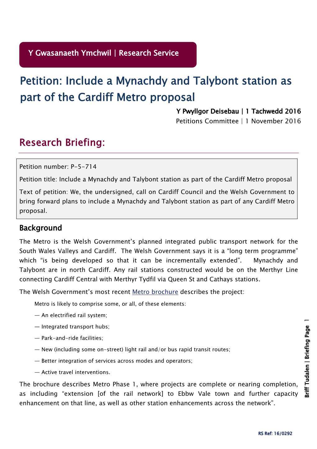Include a Mynachdy and Talybont Station As Part of the Cardiff Metro Proposal Y Pwyllgor Deisebau | 1 Tachwedd 2016 Petitions Committee | 1 November 2016