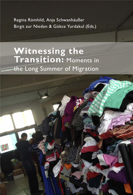 Witnessing the Transition. Moments in the Long Summer of Migration