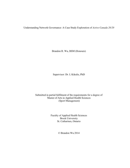 Understanding Network Governance: a Case Study Exploration of Active Canada 20/20 Brandon R. Wu, BSM (Honours) Supervisor: Dr. L