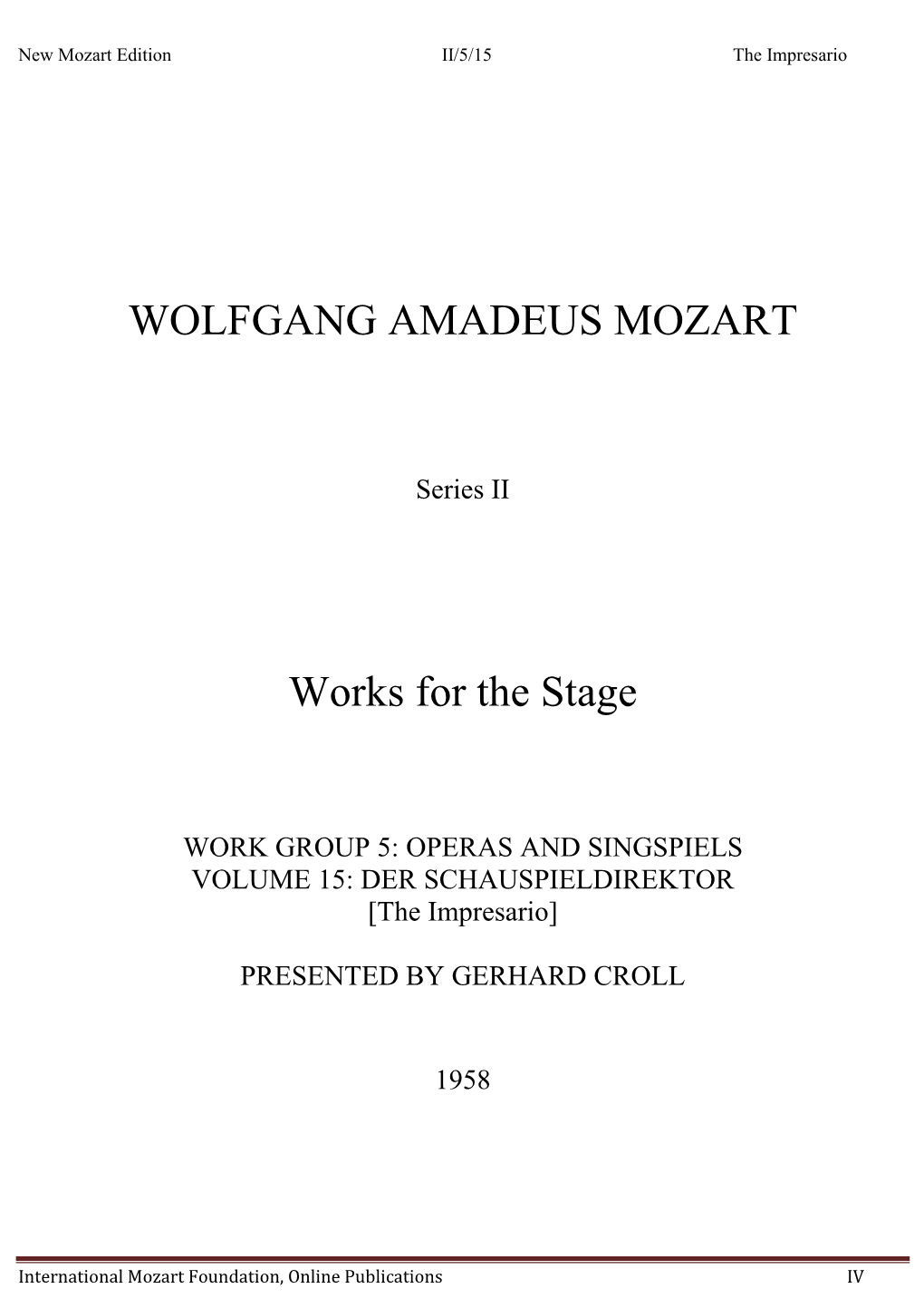 WOLFGANG AMADEUS MOZART Works for the Stage