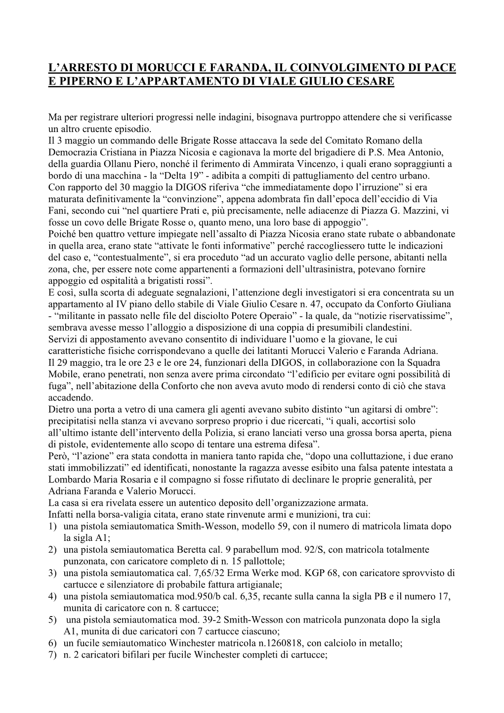 L'arresto Di Morucci E Faranda, Il Coinvolgimento Di Pace E Piperno E