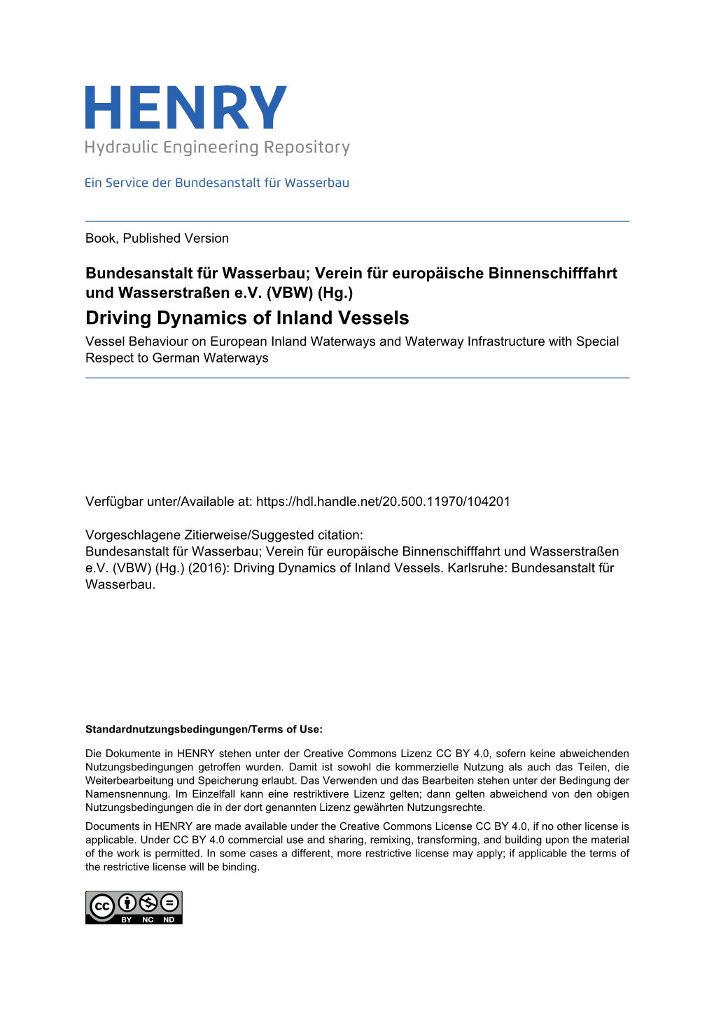 Driving Dynamics of Inland Vessels Vessel Behaviour on European Inland Waterways and Waterway Infrastructure with Special Respect to German Waterways