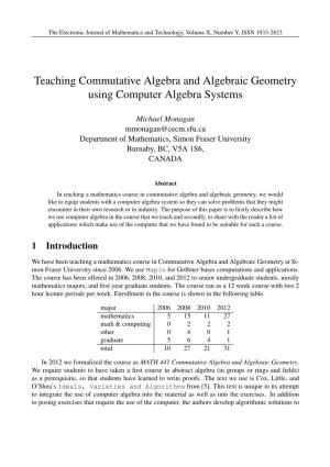 Teaching Commutative Algebra and Algebraic Geometry Using Computer Algebra Systems