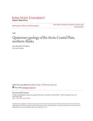 Quaternary Geology of the Arctic Coastal Plain, Northern Alaska John Blandford O'sullivan Iowa State University