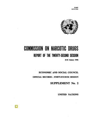 COMMISSION on NARCOTIC DRUGS REPORT of the TWENTY -SECOND SESSION (8-26 January 1968)